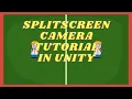 SplitScreen Camera Tutorial In Unity