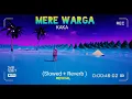 Mere Warga [Slowed + Reverb] Kaka || Lofi Song || REVIVAL