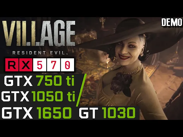 Resident Evil Village DEMO | GTX 1050 ti | RX 570 | 1650 | 750 ti | 1030 | PC Performance Test
