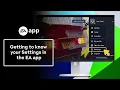 Getting to know your Settings in the EA app - EA Help