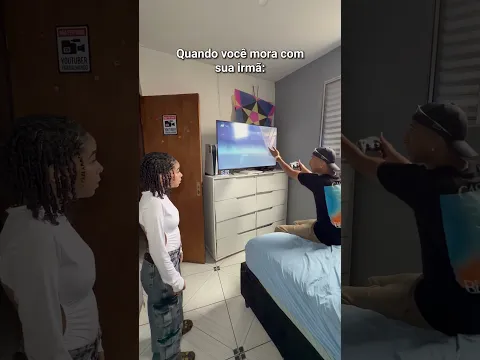 Quando você mora com sua irmã
