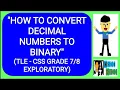 HOW TO CONVERT DECIMAL NUMBERS TO BINARY TLE - CSS GRADE EXPLORATORY TAGALOG MISTER CORBI