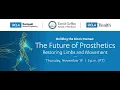The Bionic Human Series Part 1 - The Future of Prosthetics Restoring Limbs and Movement