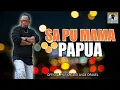 Download Lagu Anoe Drakel - Sa Pu Mama Papua 2018 [ Official Music Vidio ] Lagu Terbaru Papua