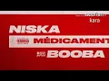 Niska feat booba (medicament) 🔥🔥🔥🔥