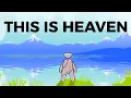 Download Lagu What Will Heaven Be Like in 7 Minutes