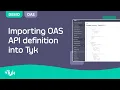 Importing an OAS API definition into Tyk