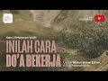 Inilah Cara Do'a Bekerja  - Ustadz Abdurrahman Zahier, BBA
