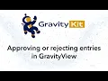 How to Manually and Automatically Approve Entries in GravityView