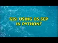 GIS Using os sep in Python 2 Solutions
