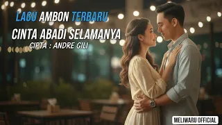  cinta abadi selamanya lagu ambon romantis menyentuh hati ciptaan andre gili fyp fyp fypage