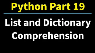 Python Part 19 List and Dictionary Comprehension - Conditionals and Else Within the Comprehension