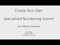 Create Your Own Specialized Numbering System for Difficult Countries