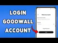 How To Login Goodwall Account 2025 Sign In Goodwall Skills Rewards Platform