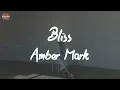 Amber Mark - Bliss (Lyric Video)