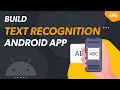 How to Make a Text Recognition Android App GeeksforGeeks