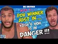 Big Brother Spoilers Week 6 Power of Veto Results - Yash HOH in Trouble