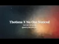 Download Lagu Thotiana X No One Noticed - Blueface - The Marías (Tiktok)