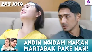 mas al diamuk andin ngidam makan martabak telur pake nasi ikatan cinta eps 1014