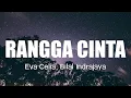 Download Lagu Eva Celia, Bilal Indrajaya - Rangga Cinta (Theme Song \
