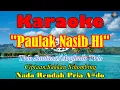 Download Lagu KARAOKE PAULAK NASIBHI||NADA RENDAH PRIA A=DO||TRIO SANTANA||ARGHADO TRIO||LAGU BATAK