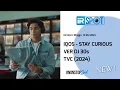 Download Lagu IQOS - STAY CURIOUS ver. DJ 30s TVC (2024)