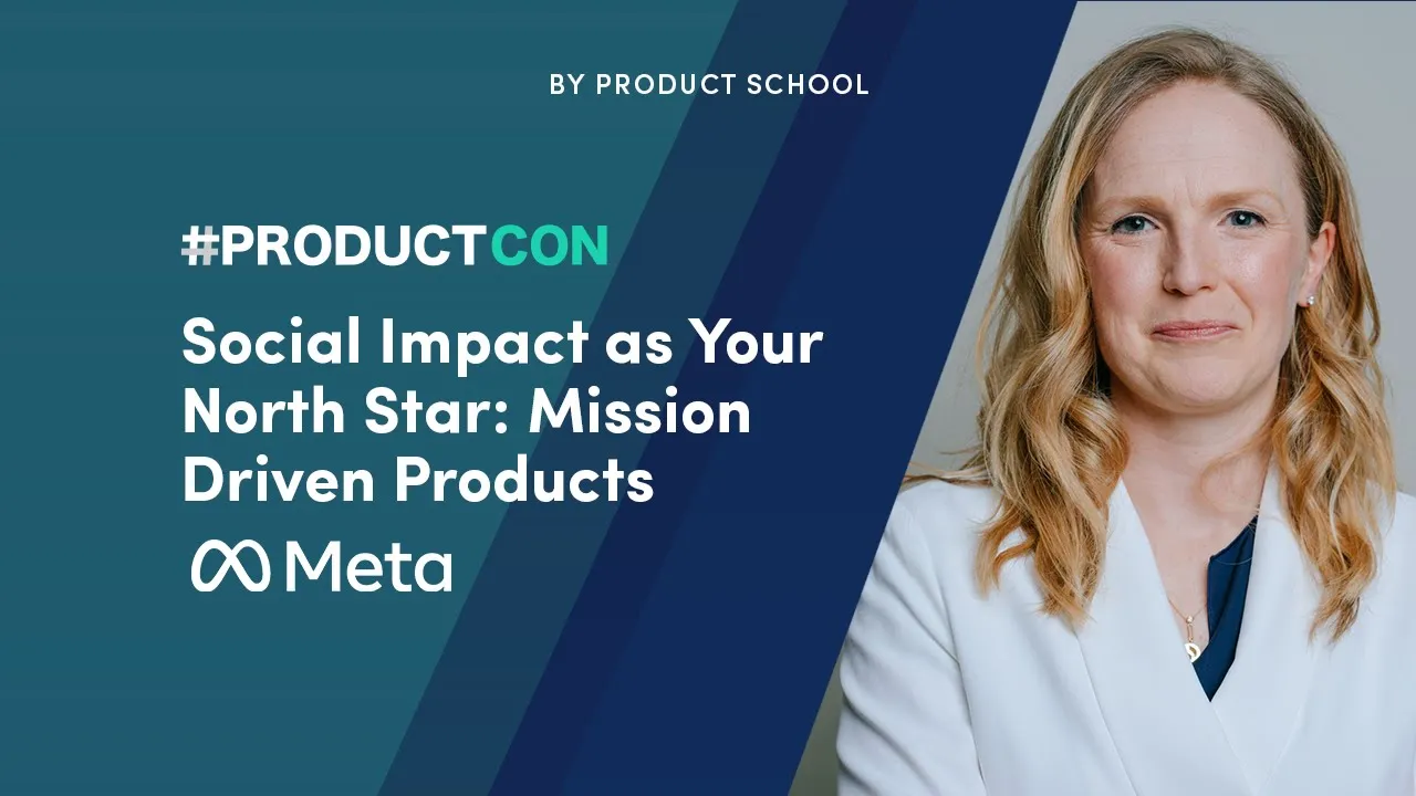 Social Impact as Your North Star: Building Mission-Driven Products - YouTube thumbnail