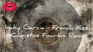 inaky garcia french kiss christos fourkis remix