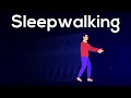 Download Lagu Why do we Sleepwalk? | How does Sleepwalking Work?