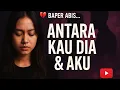 Download Lagu 😥 Antara Kau Dia dan Aku | Cover Baper Menyentuh Hati