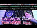 I'M NEED SOMEBODY Tiktok Remix | Dj Someone You Love