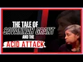 THE TALE OF SAVANNAH GRANT AND THE ACID ATTACK II DO RELATIONSHIP GOD S WAY FROM TOXICITY