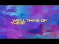 Louis The Child, Quinn XCII, Chelsea Cutler - Little Things (Lyric Video)