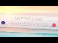 MERPATI BAND - CARAKU MENYAYANGIMU (LIRIK)