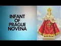 INFANT JESUS OF PRAGUE NOVENA PRAYER Pray this for 9 Days Catholic Novena