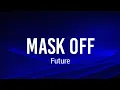 Download Lagu Future - Mask Off (Lyrics)