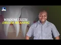 Wisdom Teeth Dream Meaning - Tooth Falling Out Symbolism and Biblical Interpretation