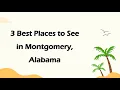 3 Best Places to See in Montgomery Alabama Tourist Attractions