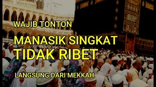 Download MANASIK SINGKAT LANGSUNG DARI MEKKAH MP3