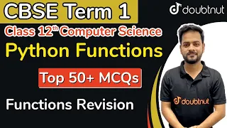 CBSE Term 1 Class 12 Computer Science Python Functions Revision Top 50 MCQ Akarsh Sir