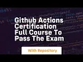 github actions certification full course to pass the exam