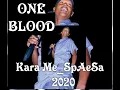 Download Lagu ONE BLOOD - Kara Me_SpAeSa 🔥New Song🔥 2020