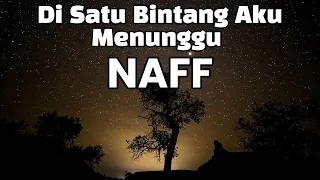 naff di satu bintang aku menunggu lirik lagu