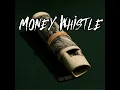Money Whistle