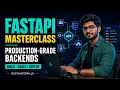FastAPI Masterclass Building Production-Grade Backends