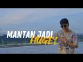 Download Lagu MANTAN JADI HUGEL - Dandy Barakati x Melandy jacobus