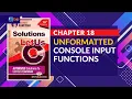 Let us C Solutions C Programming What is Unformatted Console Input Functions in C Language