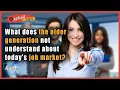 What does the older generation not understand about today s job market
