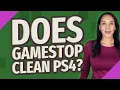 Does Gamestop clean ps4