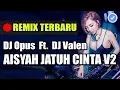DJ AISYAH JATUH CINTA PADA JAMILAH V2 REMIX TIKTOK VIRAL 2018